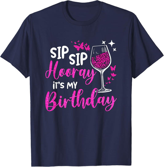 Sip Sip Hooray It's My Birthday Leopard Print Wine Party T-Shirt - T-Shirt | Navy