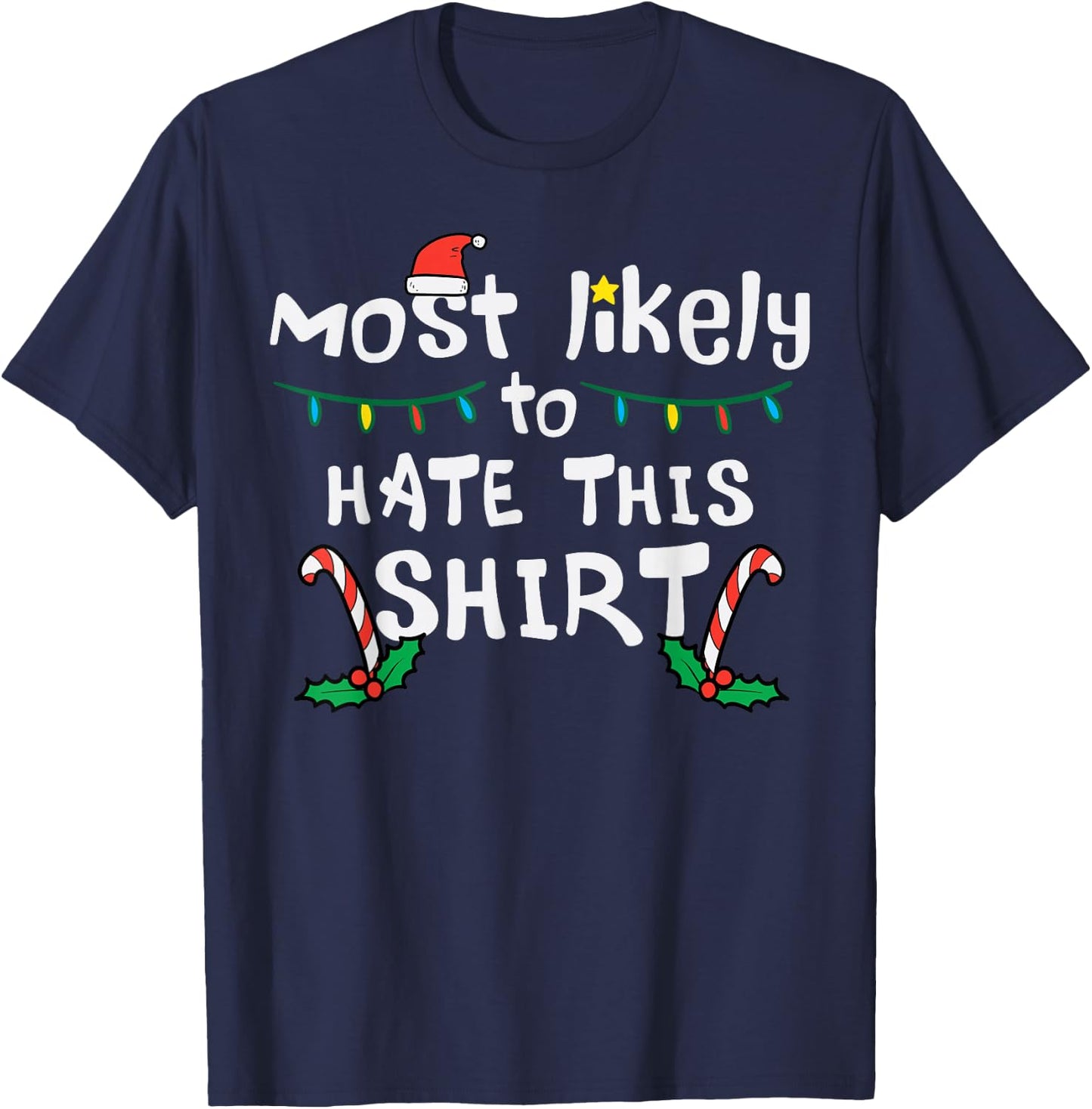 Christmas Likely Hate This Xmas Family Men Women Kids T-Shirt - T-Shirt | Navy