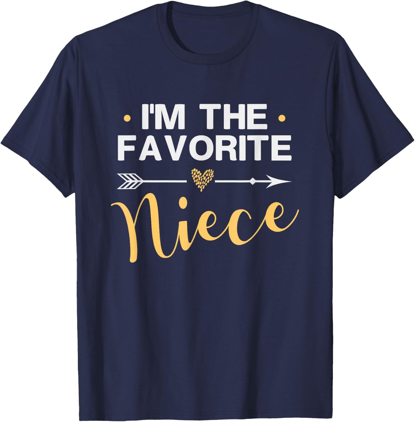 I'm the Favorite Niece - Funny Niece Saying Colored Heart T-Shirt - T-Shirt | Navy