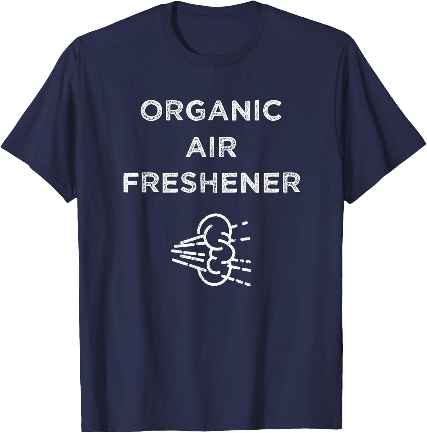 Organic Air Freshener Funny Farting Gag T-Shirt - T-Shirt | Navy