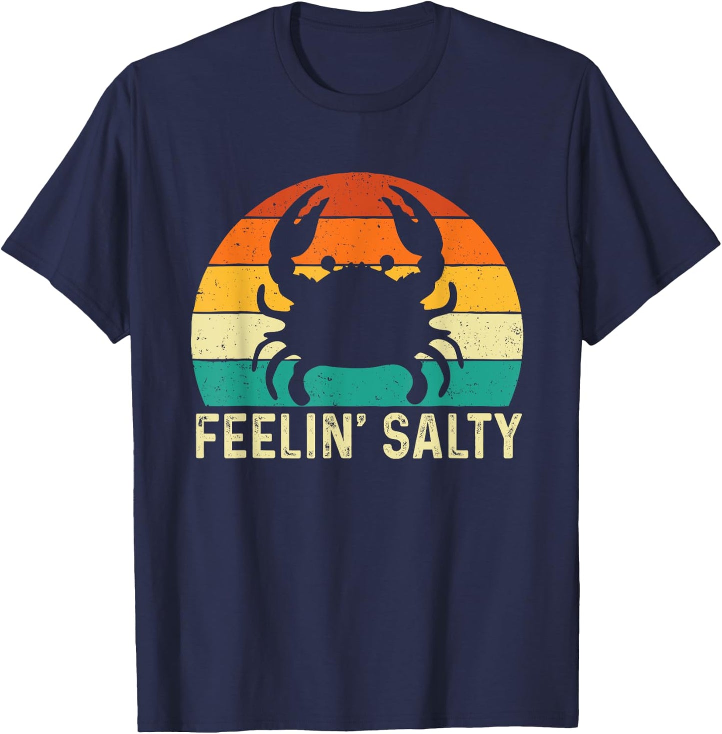 Feelin' Salty - Retro Vintage Crab Lover Crabbing Crabber T-Shirt - T-Shirt | Navy