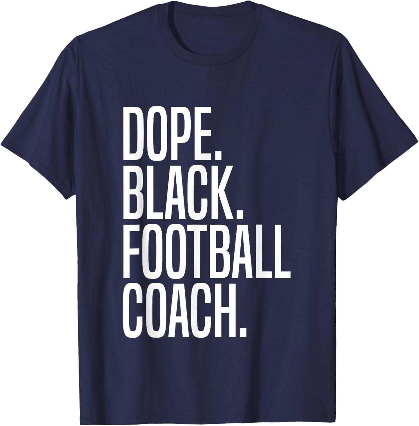 Dope Black Football Coach T-Shirt - T-Shirt | Navy