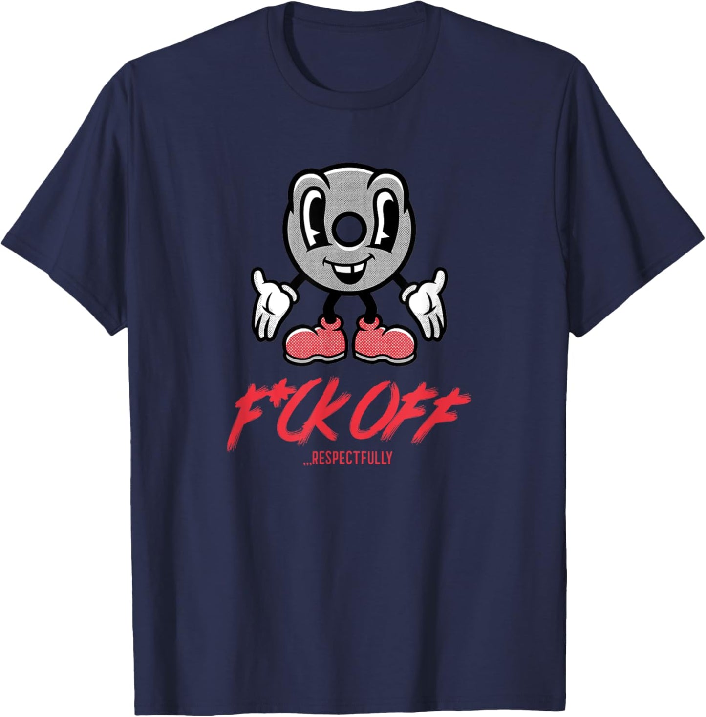 Fuck Off Respectfully Funny Graphic Cartoon Gym T-Shirt - T-Shirt | Navy