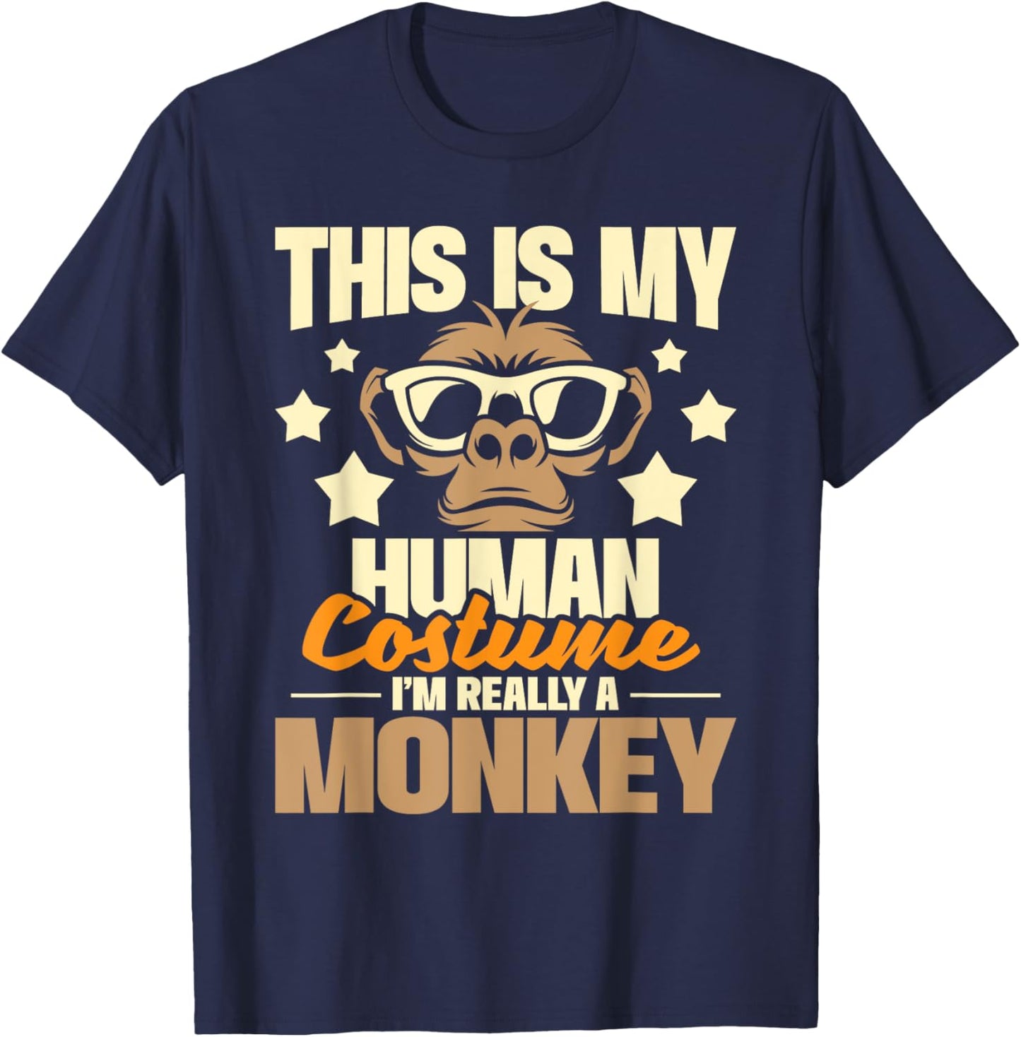 This Is My Human Costume I'm Really A Monkey - Zoo Animal T-Shirt - T-Shirt | Navy