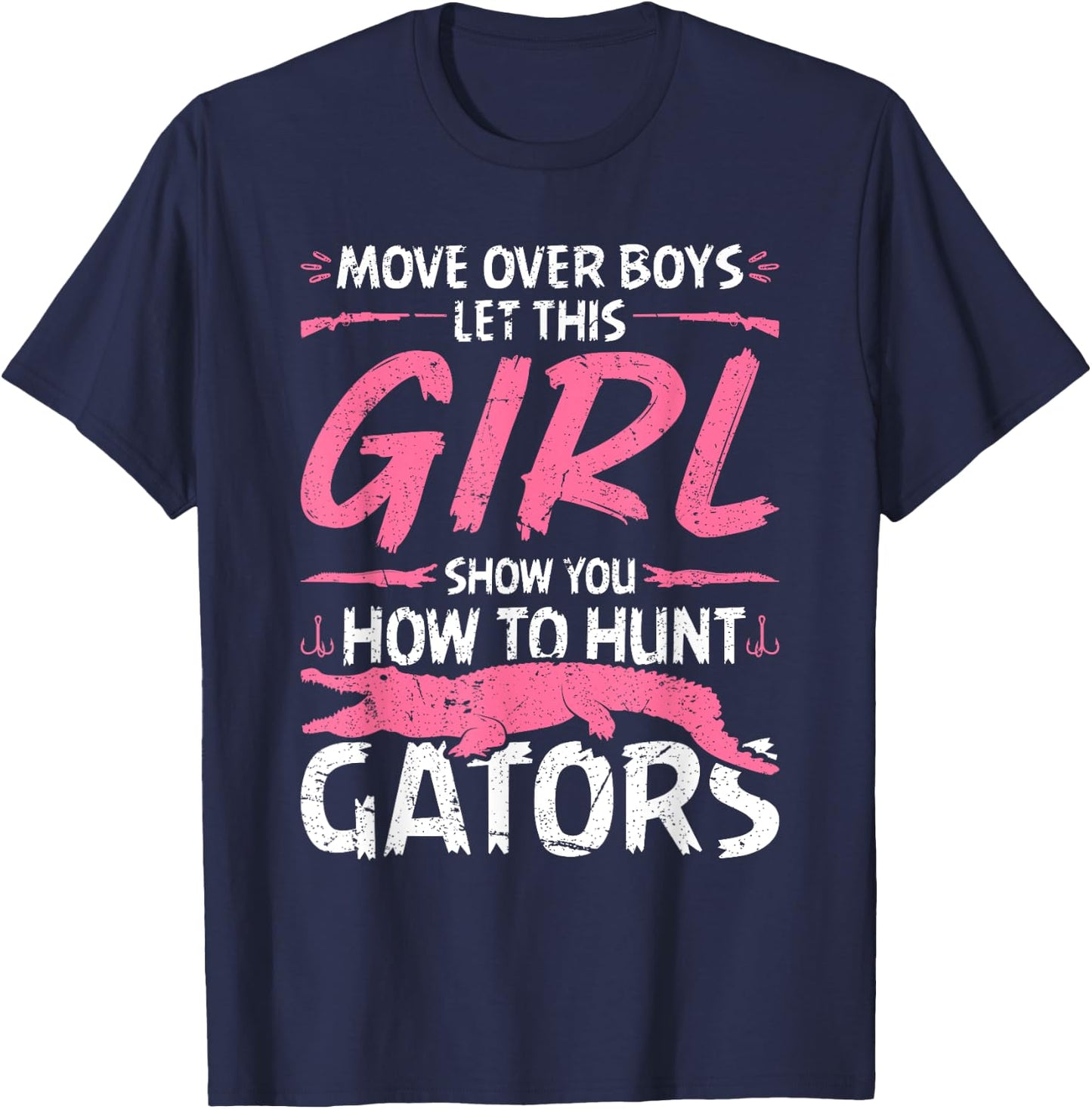 Woman Alligator Hunter, Female Gator Hunting Quote T-Shirt - T-Shirt | Navy