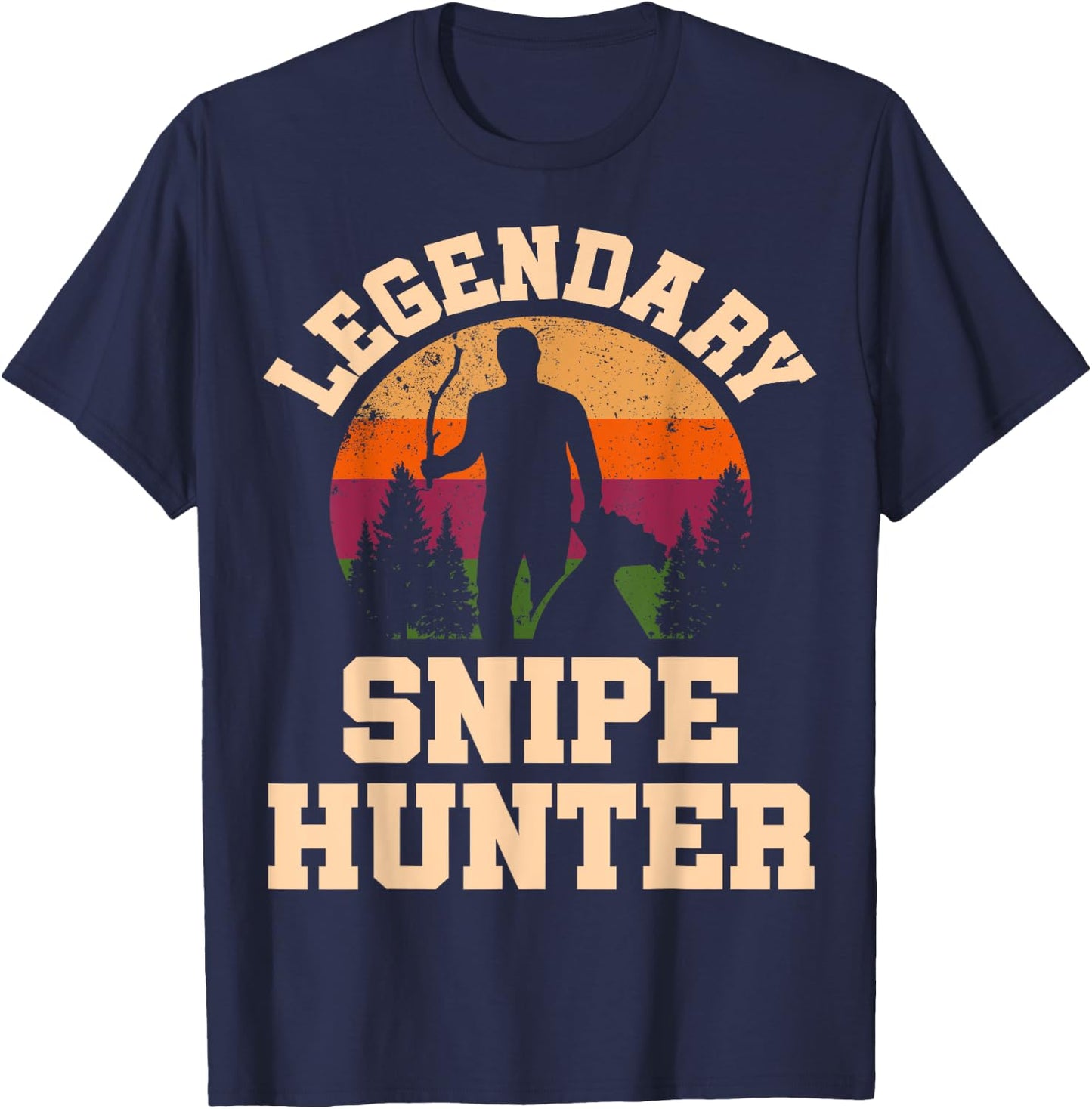 Legendary Snipe Hunter. Funny Snipe Hunting T-Shirt - T-Shirt | Navy