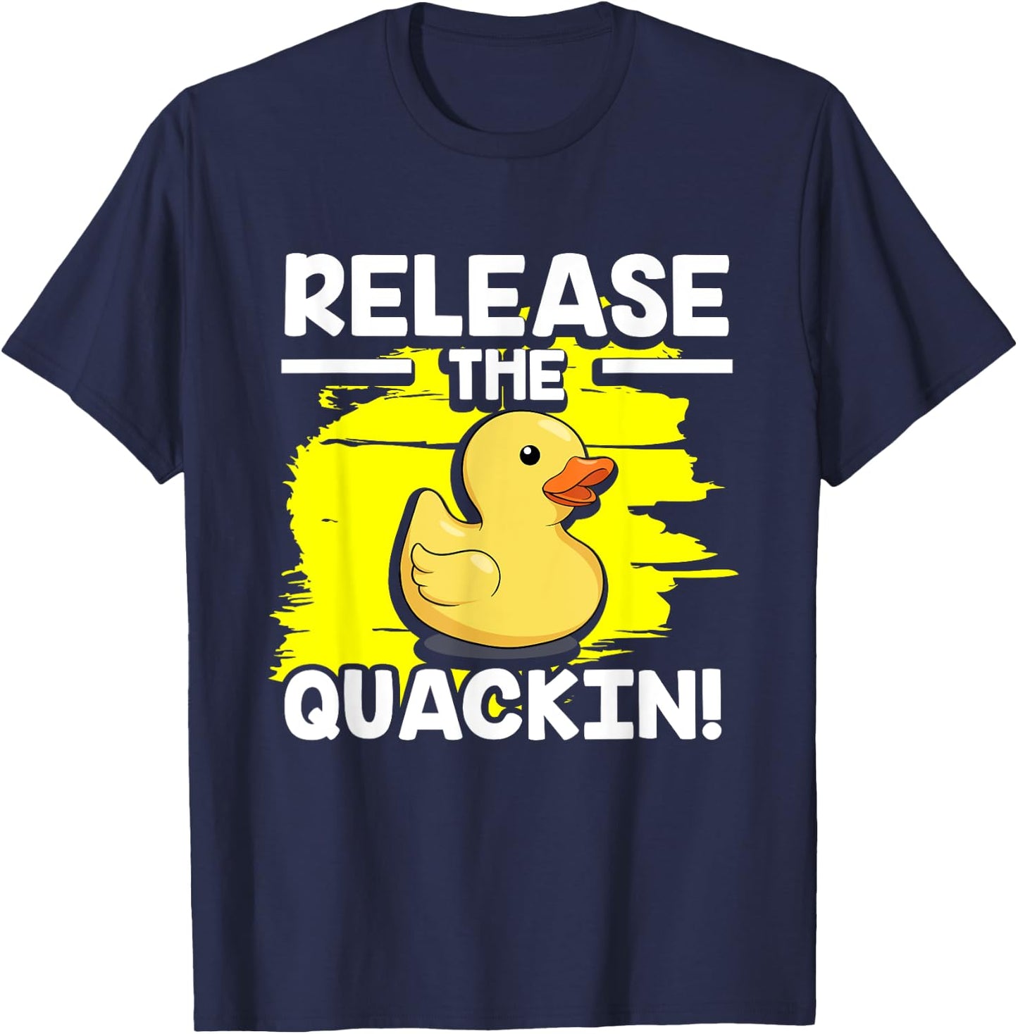 Yellow Rubber Duck - Release The Quackin! T-Shirt - T-Shirt | Navy