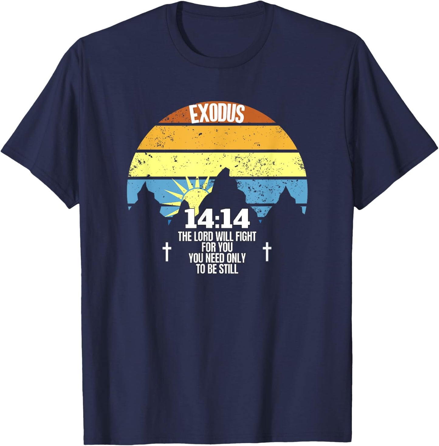 Exodus 14:14 Bible Verse Catholic Quote Vintage T-Shirt - T-Shirt | Navy