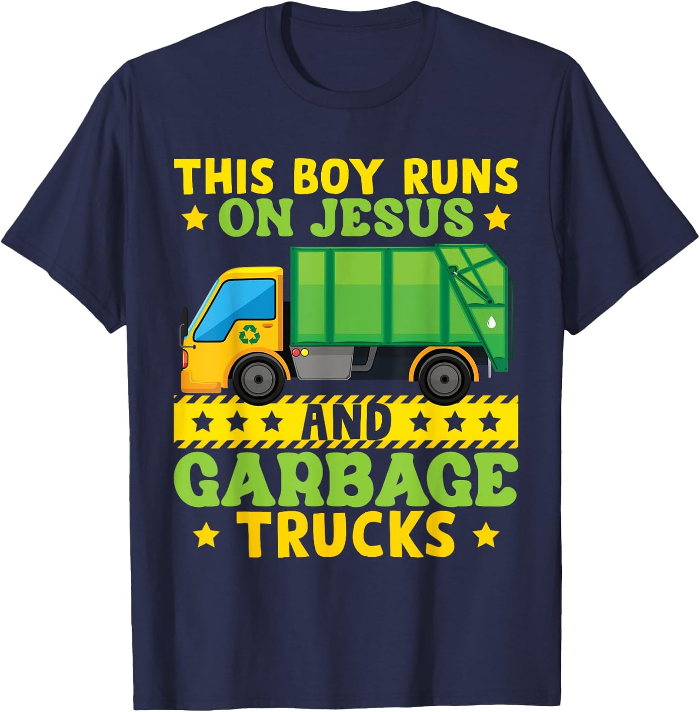 This Boy Runs On Jesus And Garbage Trucks T-Shirt - T-Shirt | Navy