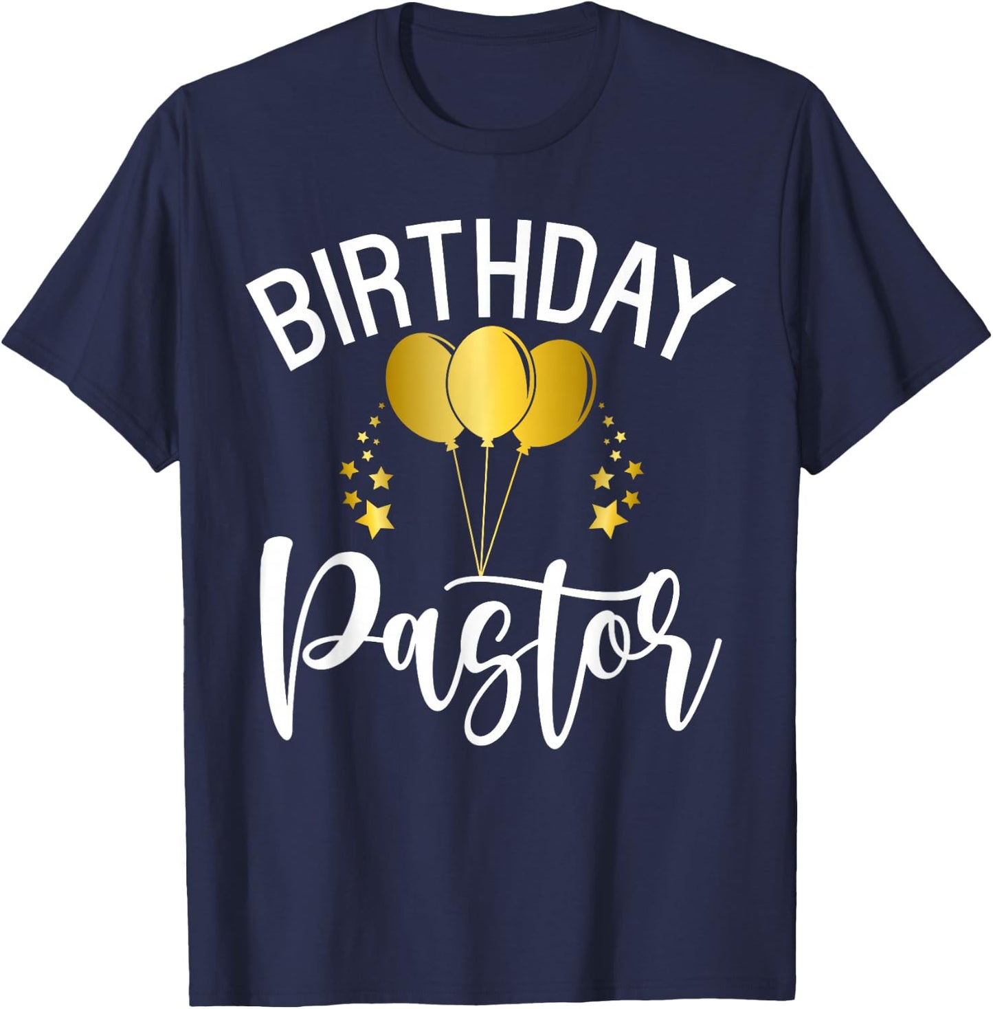 Birthday Pastor Birthday T-Shirt - T-Shirt | Navy
