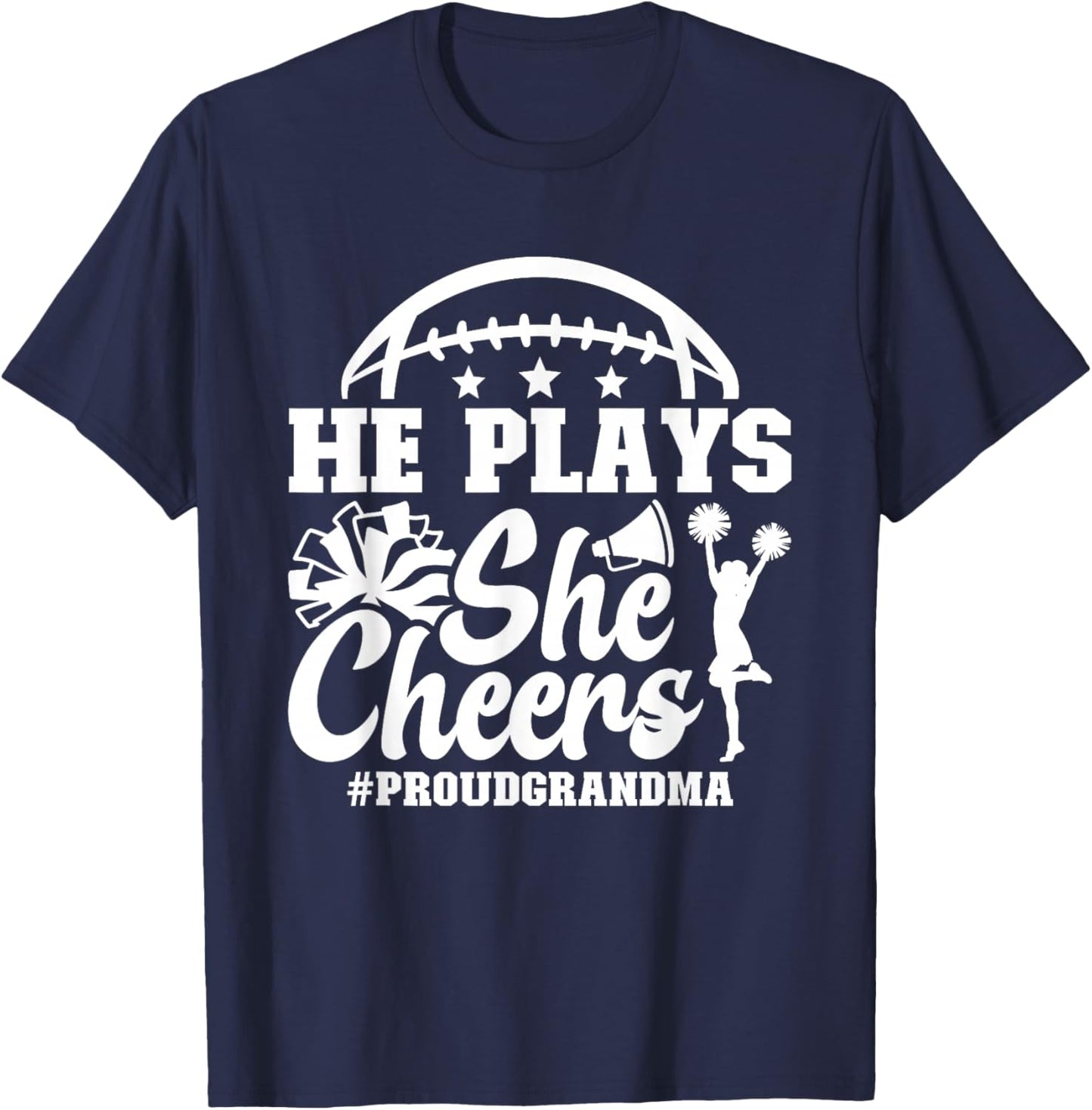 He Plays She Cheers Grandma of Cheerleader & Football Player T-Shirt - T-Shirt | Navy