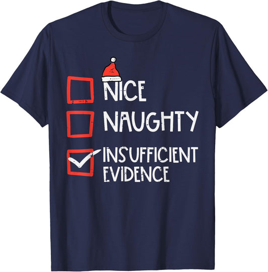 Nice Naughty Insufficient Evidence Christmas Fun Xmas Lawyer T-Shirt - T-Shirt | Navy