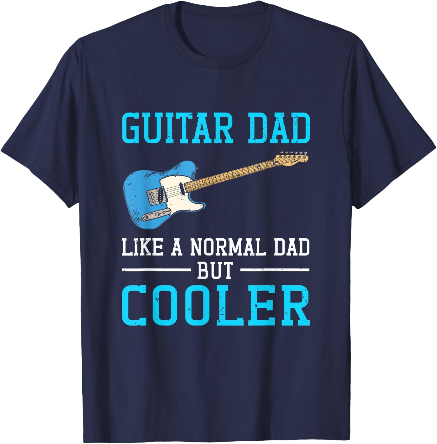 Guitar Dad Like A Normal Dad But Cooler Musician Rock Music T-Shirt - T-Shirt | Navy