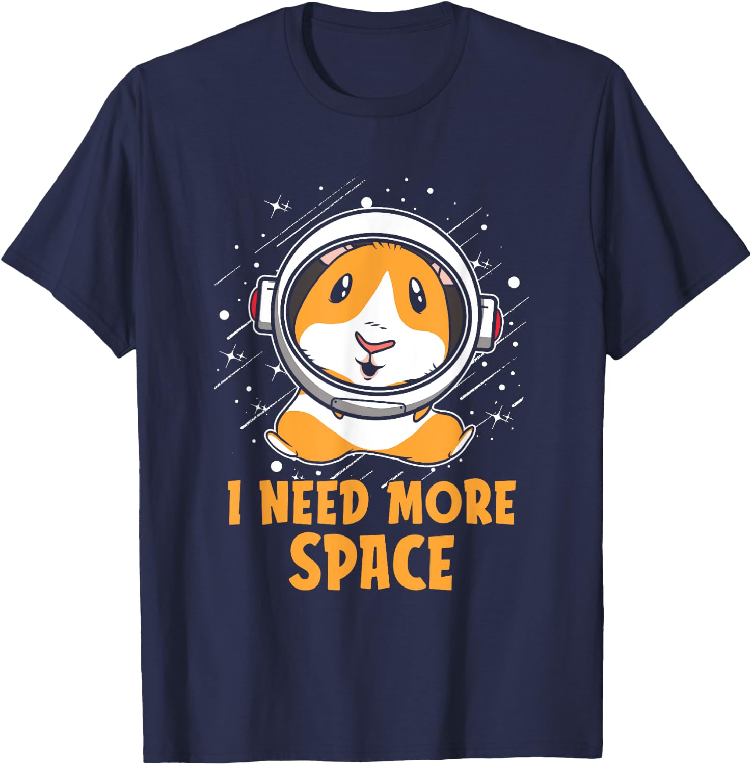 Cavy Astronaut - Hamster Pet Guinea Pig I Need More Space T-Shirt - T-Shirt | Navy