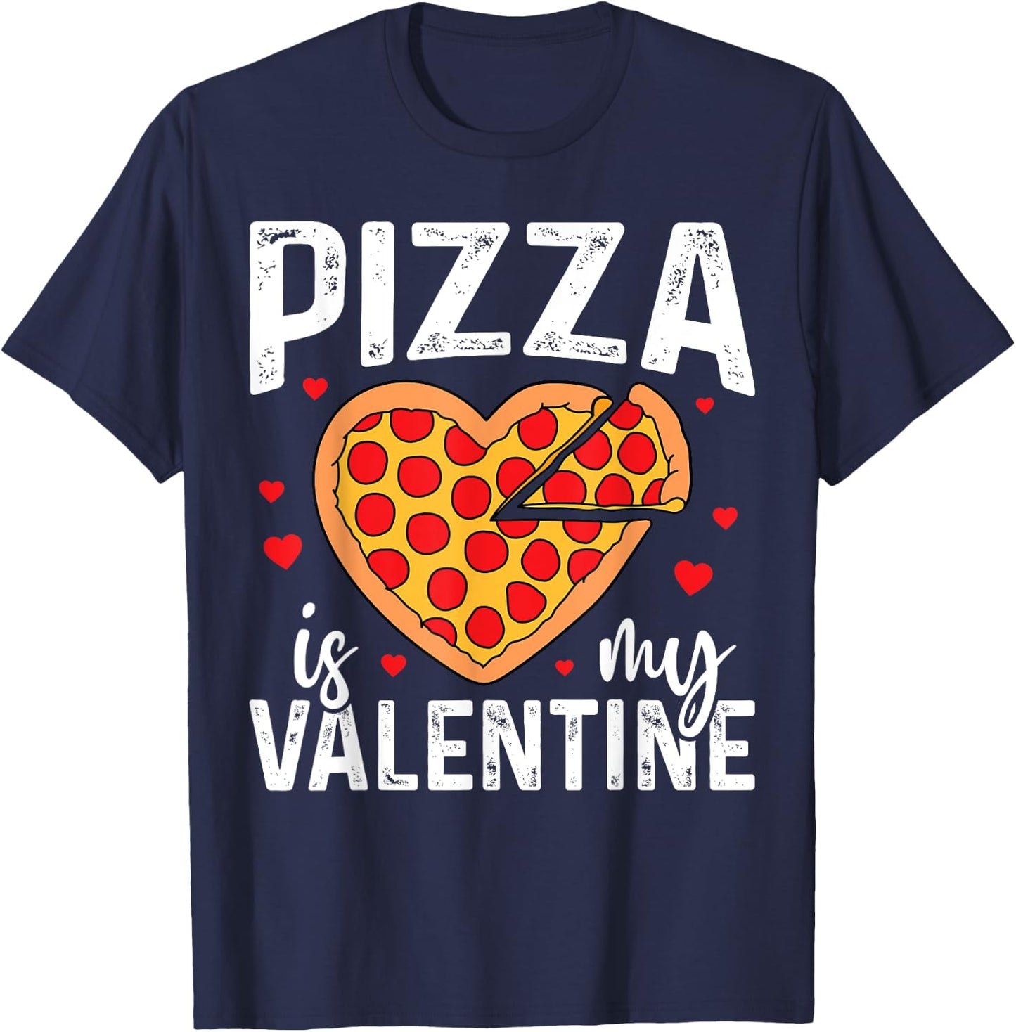 Pizza Is My Valentine Funny Boy Girl Valentines Day Toddler T-Shirt - T-Shirt | Navy