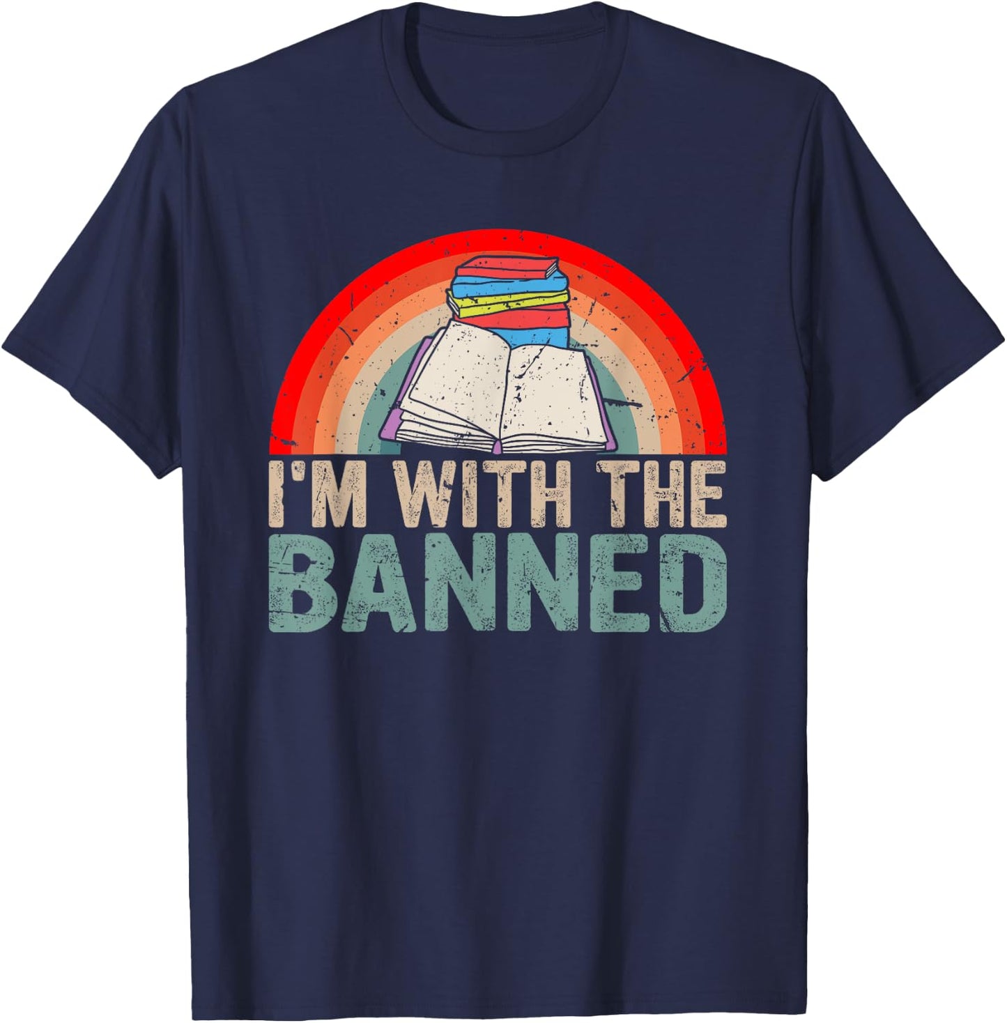 I'm With the Banned Read Banned Books Lover Bookworm T-Shirt - T-Shirt | Navy