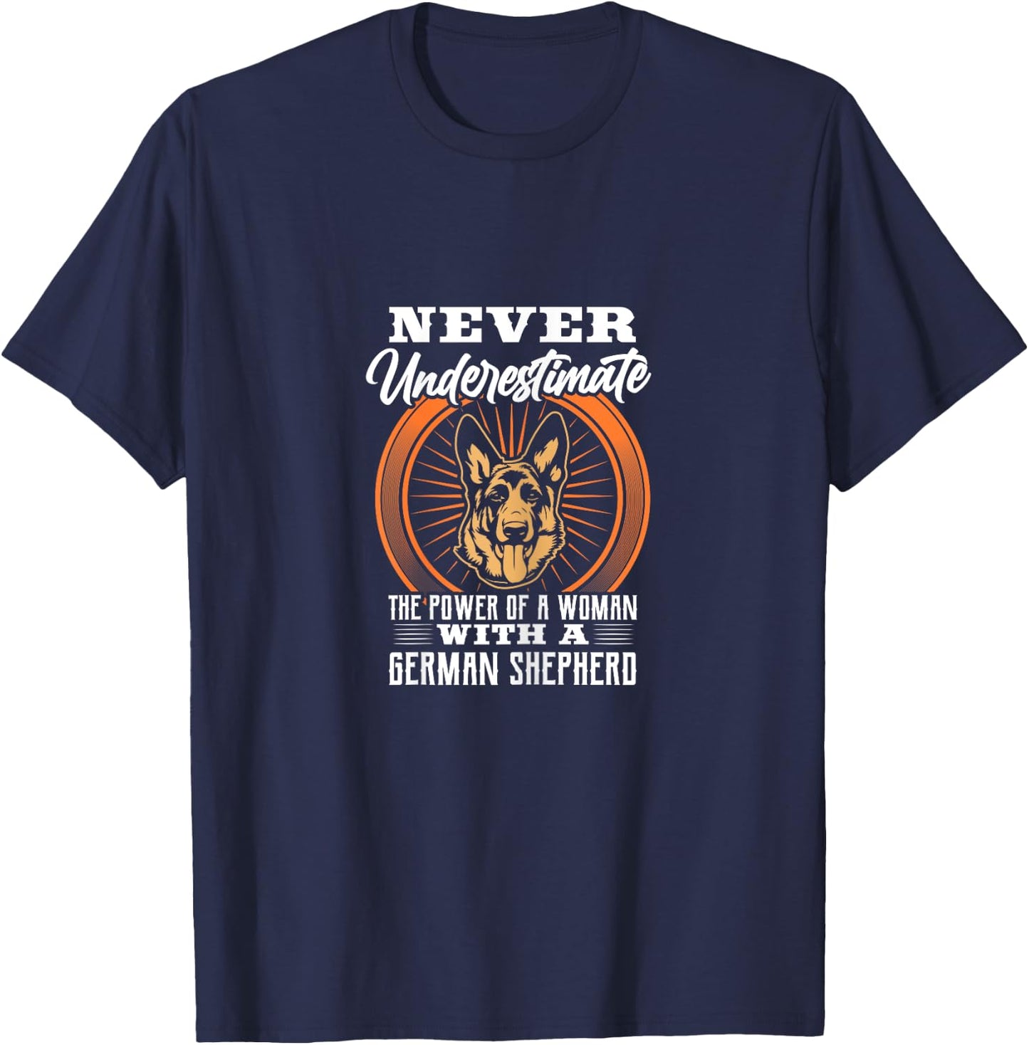 Never Underestimate Power of A Woman With A German Shepherd T-Shirt - T-Shirt | Navy