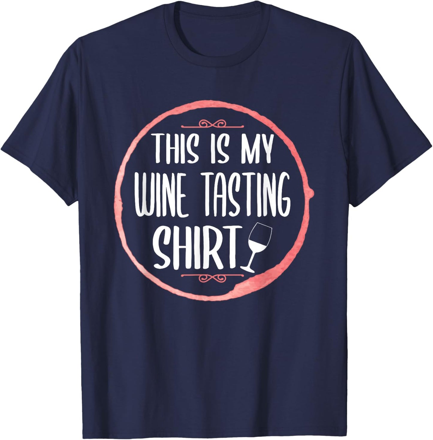 This is my wine tasting shirt T-Shirt - T-Shirt | Navy