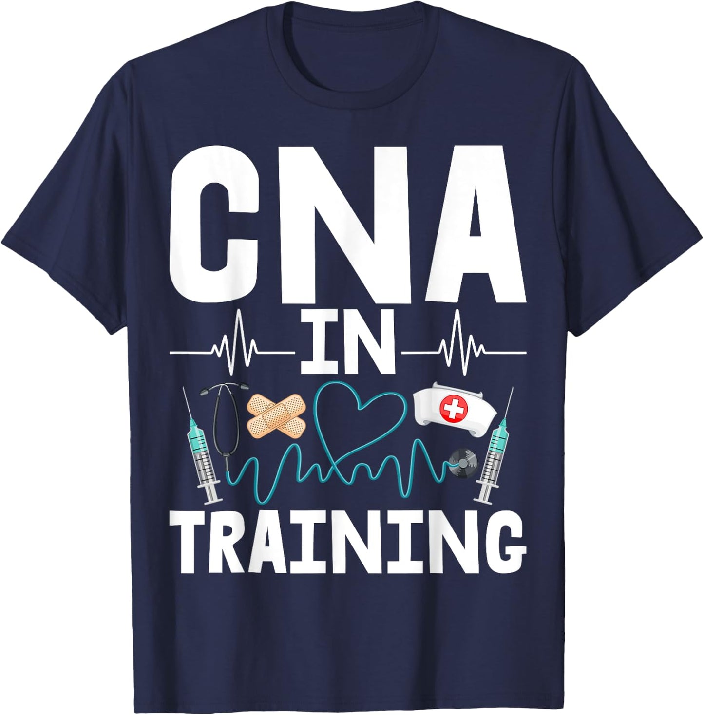 CNA in Training - Future Certified Nurse Assistant T-Shirt - T-Shirt | Navy