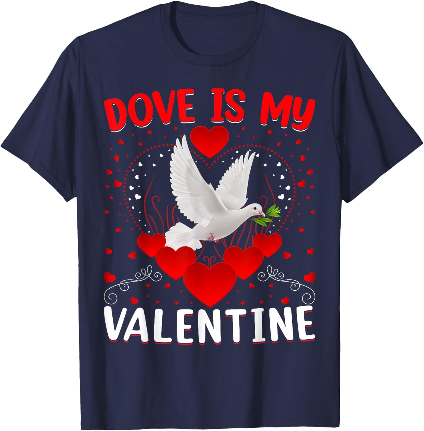 Dove Is My Valentine Heart Shape Dove Bird Valentine T-Shirt - T-Shirt | Navy