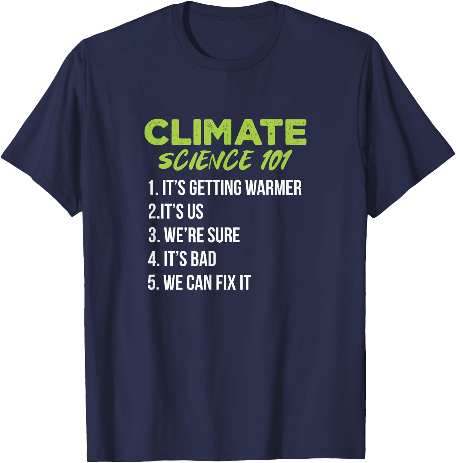 Climate Science 101 Climate Change Global Warming T-Shirt - T-Shirt | Navy