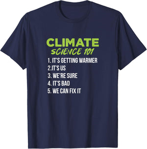 Climate Science 101 Climate Change Global Warming T-Shirt - T-Shirt | Navy