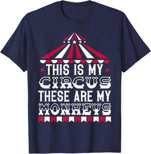 This Is My Circus These Are My Monkeys Carnival Event Staff T-Shirt - T-Shirt | Navy