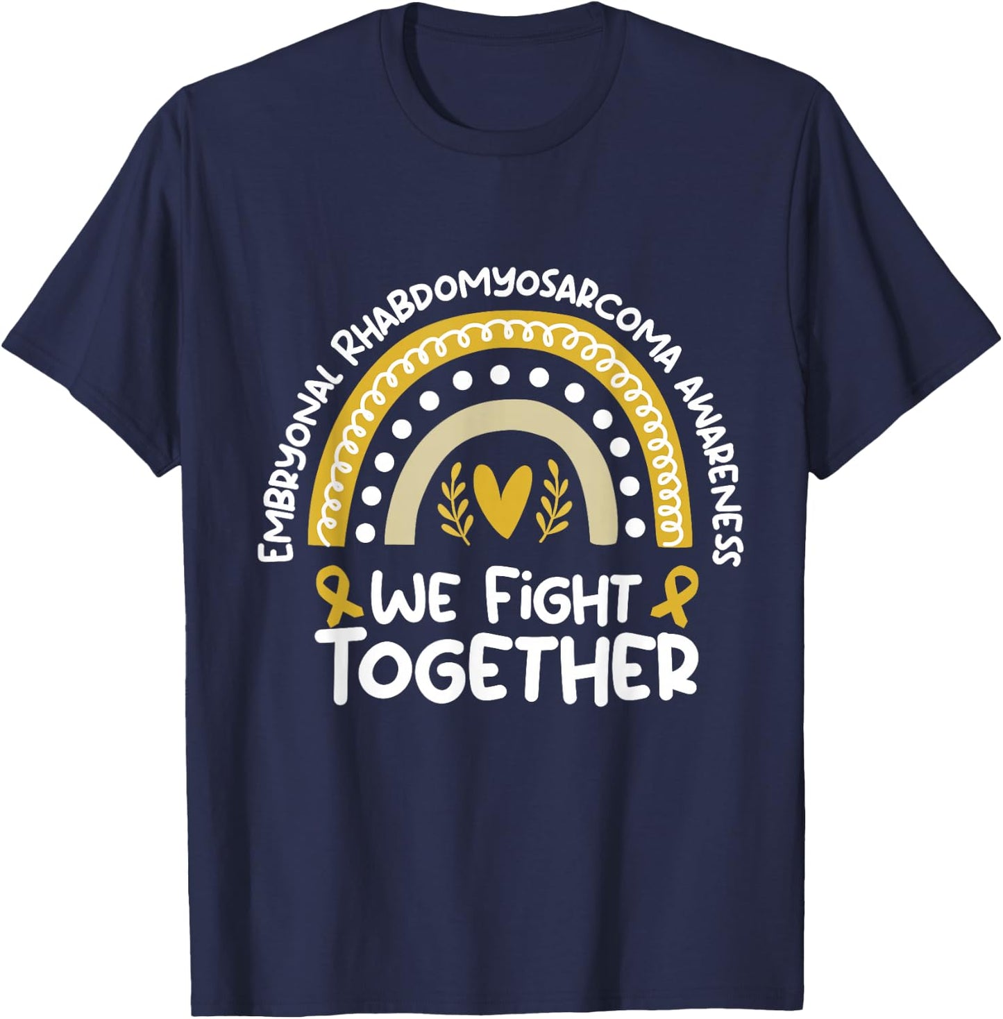 We Fight Together | Embryonal Rhabdomyosarcoma Awareness T-Shirt - T-Shirt | Navy