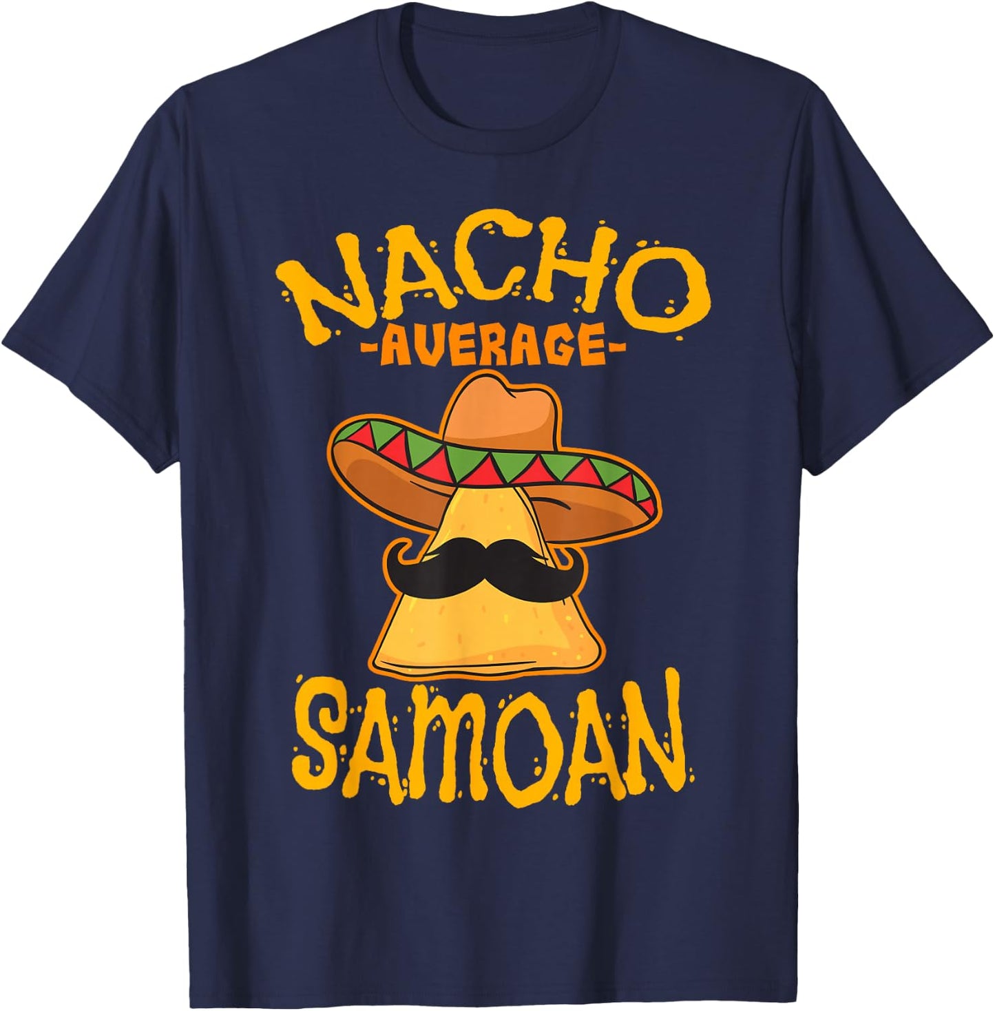 Nacho Average Samoan Heritage Samoan Islands Roots T-Shirt - T-Shirt | Navy