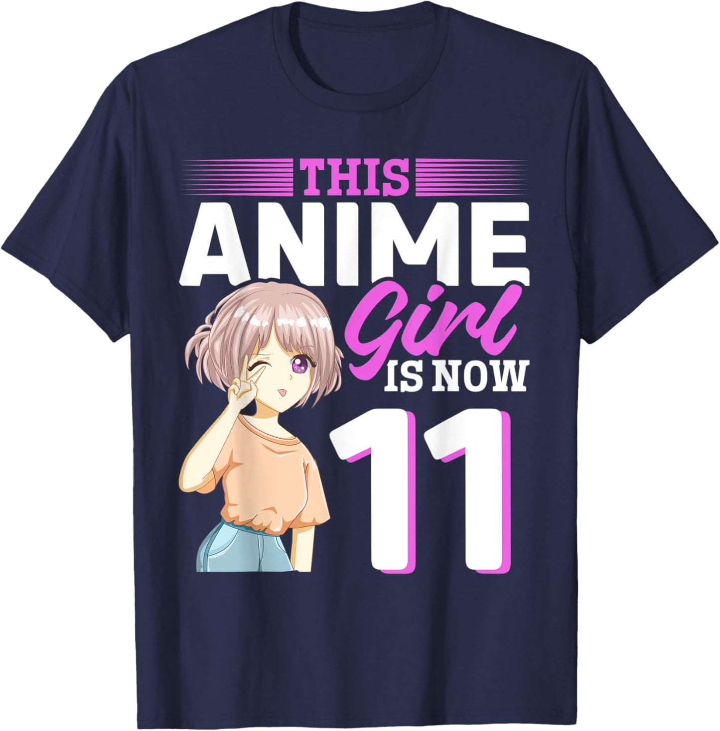 This Anime Girl Is Now 11 Years Old Anime 11 th Birthday T-Shirt - T-Shirt | Navy