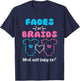 Fades or Braids Gender Reveal Cute T-Shirt - T-Shirt | Navy