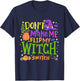 Don't Make Me Flip My Witch Switch Funny Halloween Pumpkin T-Shirt - T-Shirt | Navy