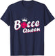 Bocce Queen Bocci - Funny Bocce Ball T-Shirt - T-Shirt | Navy