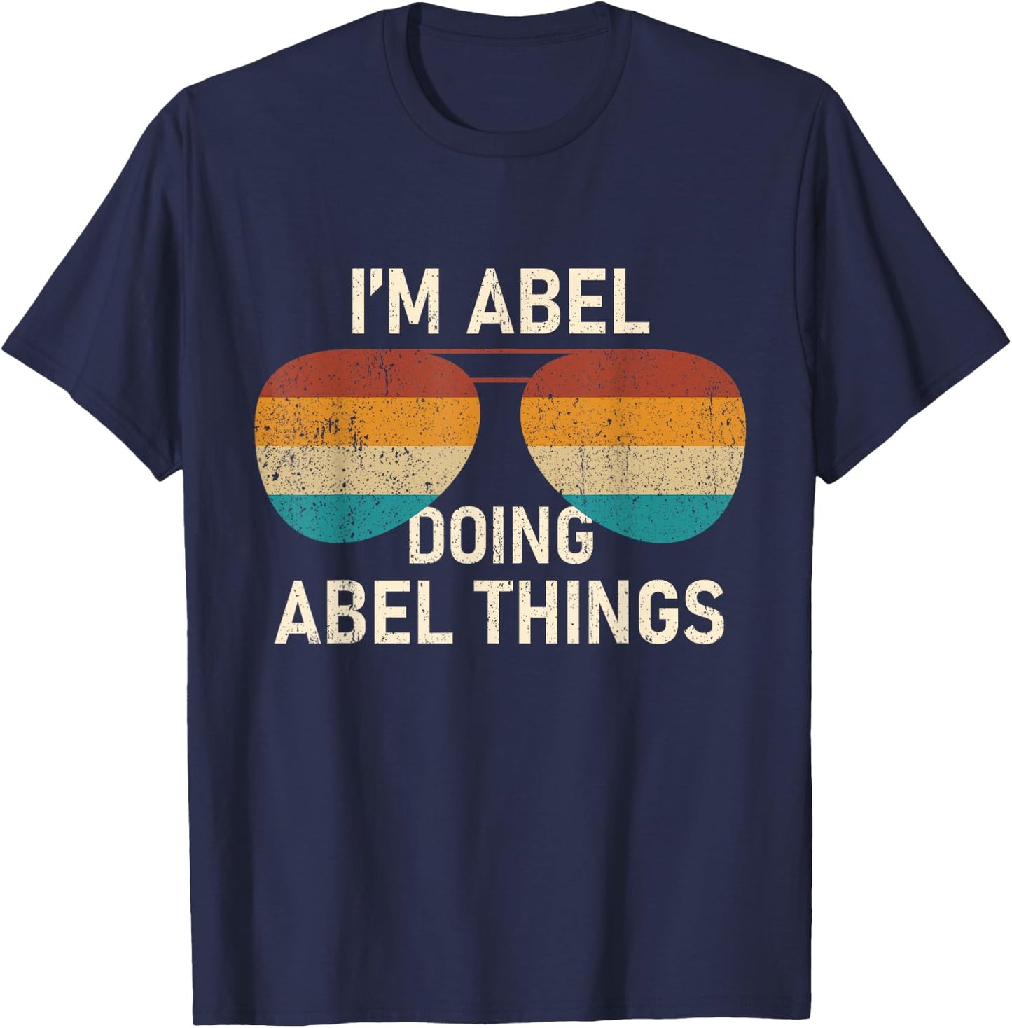 I'm Abel Doing Abel Things Retro Sunglass Personalized T-Shirt - T-Shirt | Navy