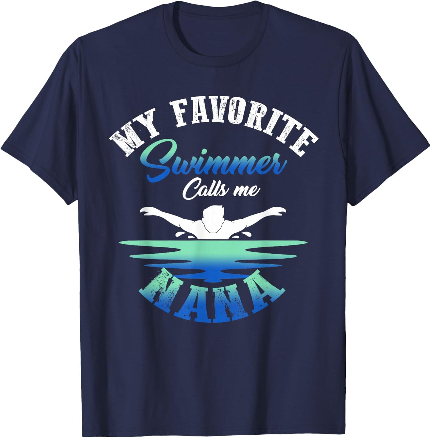 My Favorite Swimmer Calls Me Nana Swim Pool Family Match T-Shirt - T-Shirt | Navy