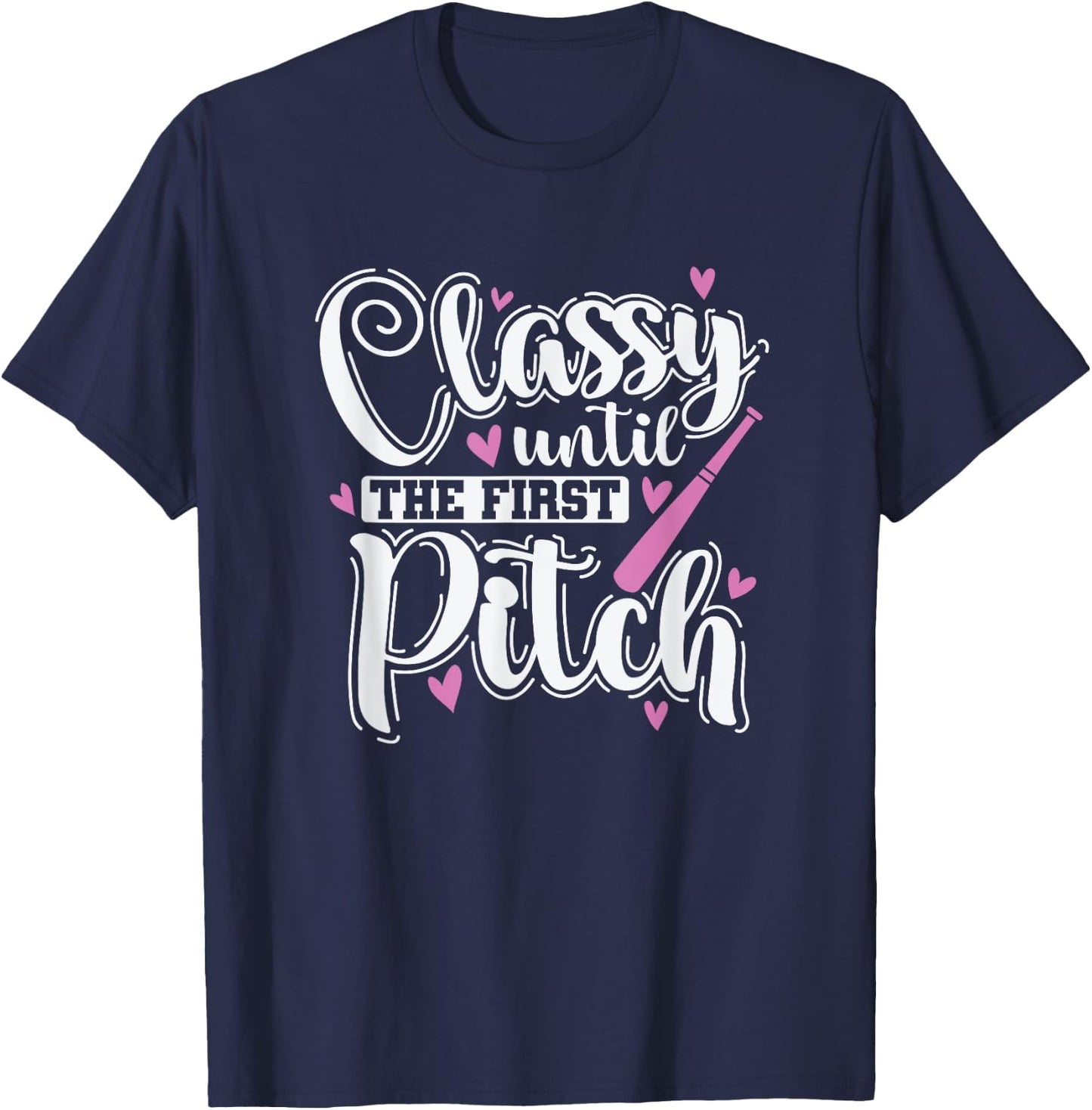 Classy until the First Pitch Baseball Sport T-Shirt - T-Shirt | Navy
