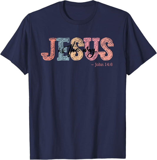 Jesus Is The Way Church Faith Christian Women Men T-Shirt - T-Shirt | Navy