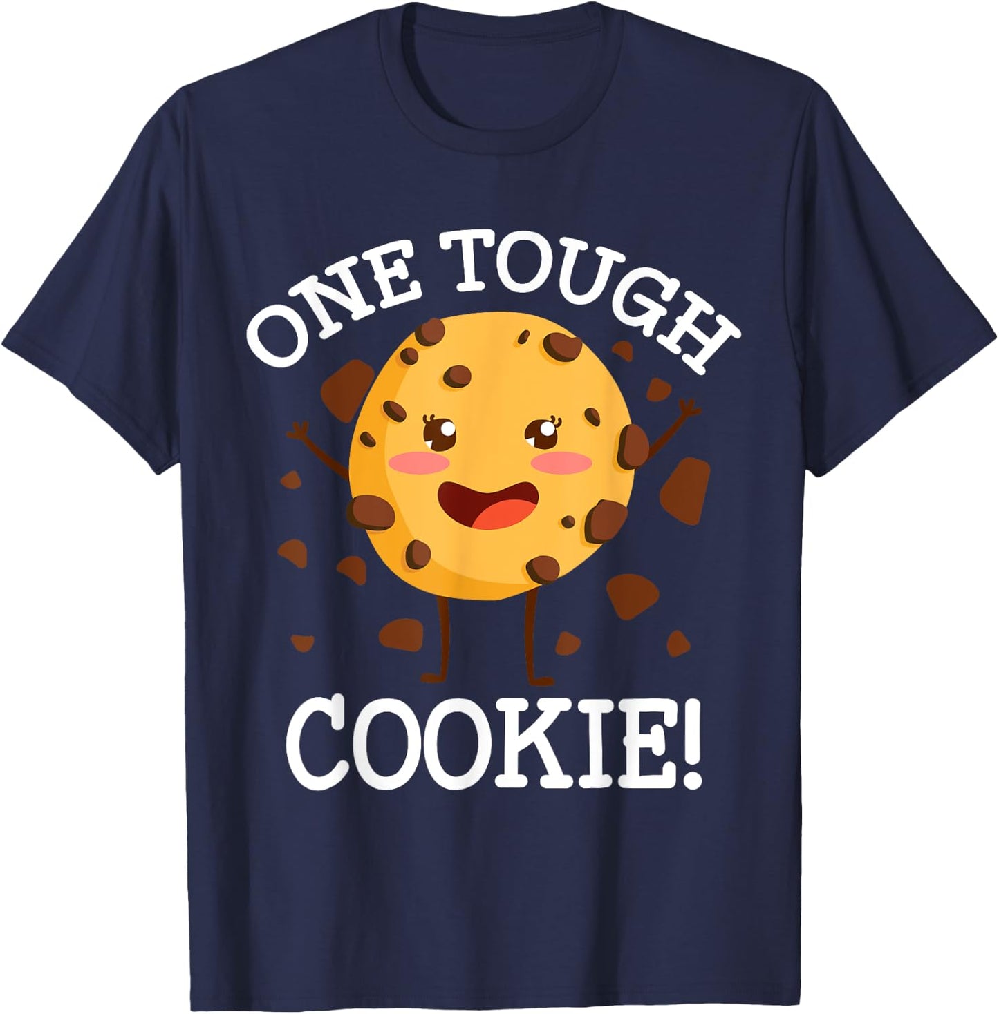 One Tough Cookie! Funny Cookie Lovers Costume, Cookie T-Shirt - T-Shirt | Navy