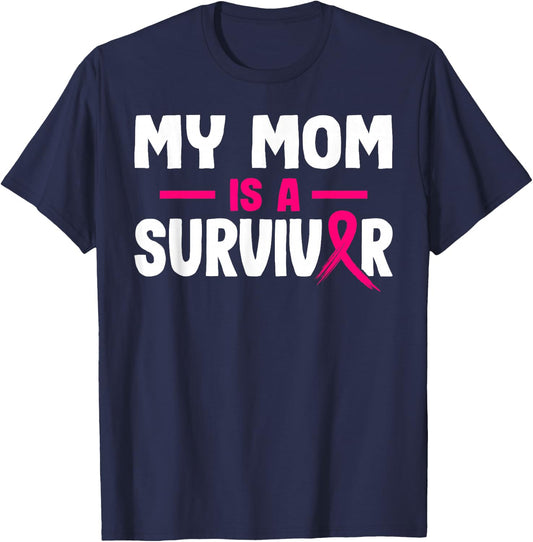My Mom Is A Survivor Breast Cancer Awareness Month Warrior T-Shirt - T-Shirt | Navy