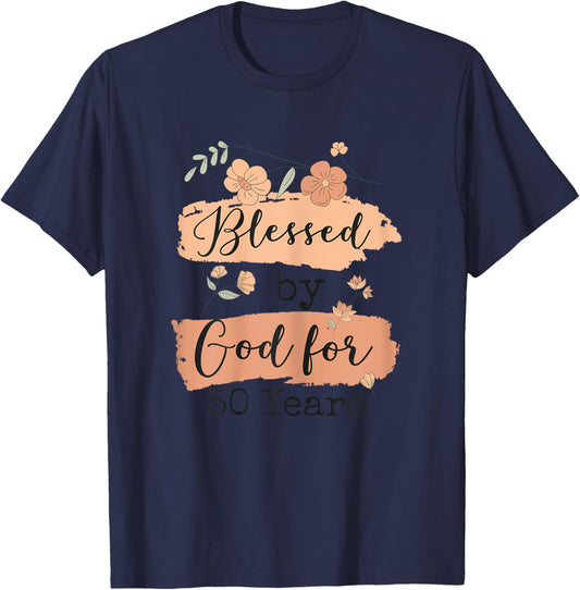 Blessed by God for 50 Years - 50 Years 50th Birthday T-Shirt - T-Shirt | Navy