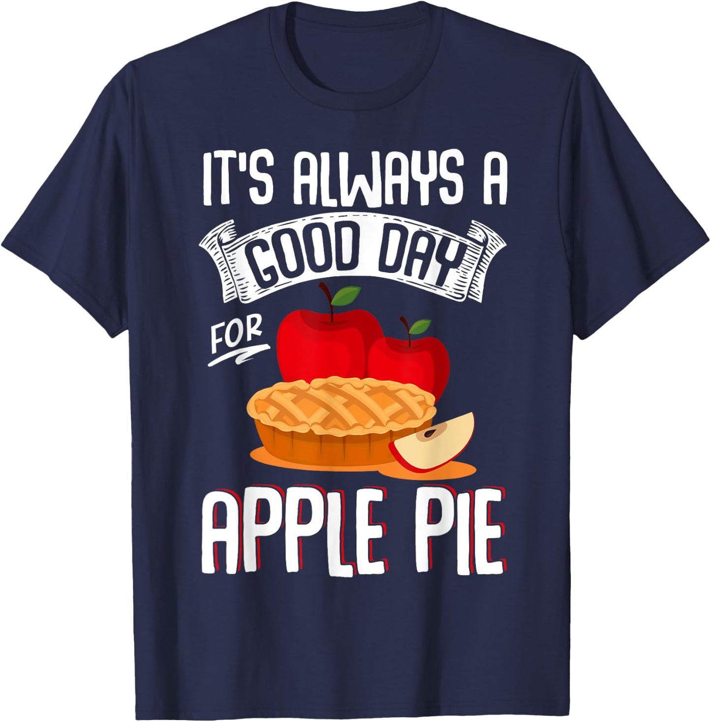 Thanksgiving Dinner Food Meal Apparel Bakery Apple Lover Apple Pie T-Shirt - T-Shirt | Navy