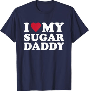 I Love My Sugar Daddy T-Shirt - T-Shirt | Navy