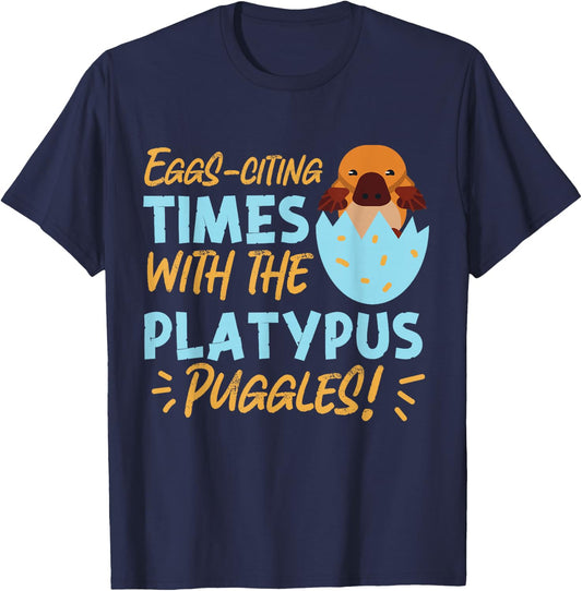 Platypus: Eggs-citing Times with the Platypus Puggles! T-Shirt - T-Shirt | Navy