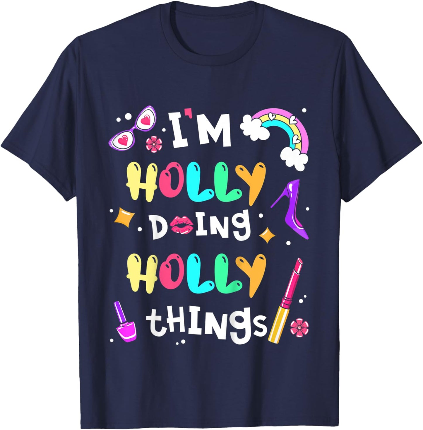 Kids I'm Holly Doing Holly Things Cute Girls Personalized Name T-Shirt - T-Shirt | Navy