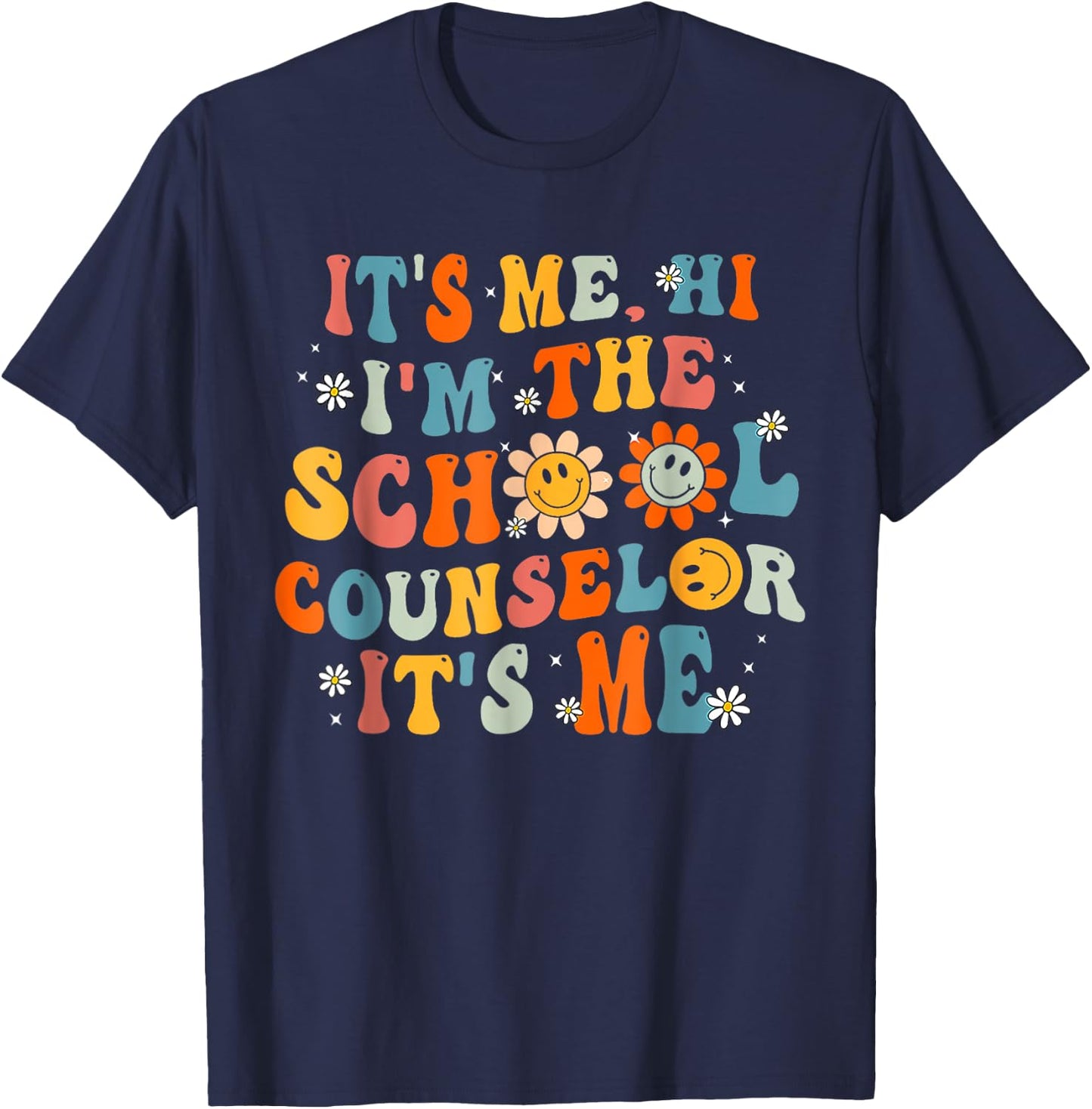 It's Me Hi I'm The School Counselor Back To School First Day T-Shirt - T-Shirt | Navy