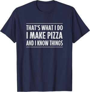 That's What I Do - I Make Pizza And I Know Things - Retro T-Shirt - T-Shirt | Navy