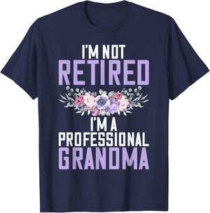 Im not retired im a professional Grandma T-Shirt - T-Shirt | Navy