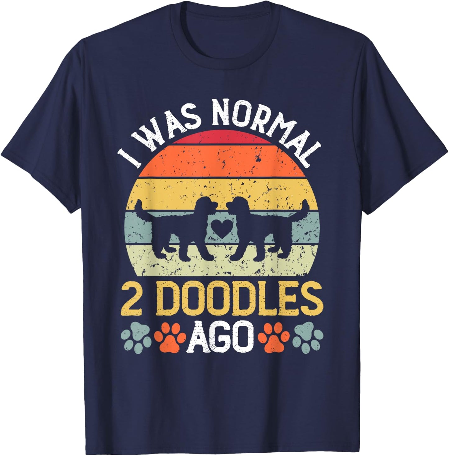 I Was Normal 2 Doodles Ago Goldendoodle Dog Owner Women T-Shirt - T-Shirt | Navy