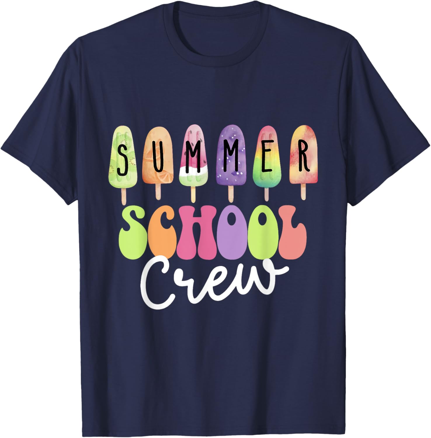 Summer School Crew Cute Popsicle Last Day of School Teacher T-Shirt - T-Shirt | Navy