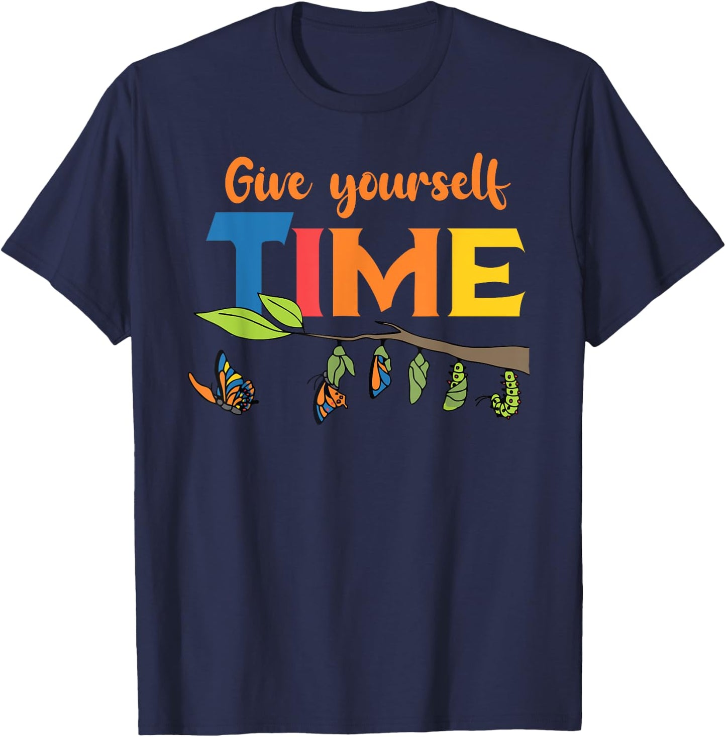 Retro Give Yourself Time Insect Monarch Entomology Butterfly T-Shirt - T-Shirt | Navy
